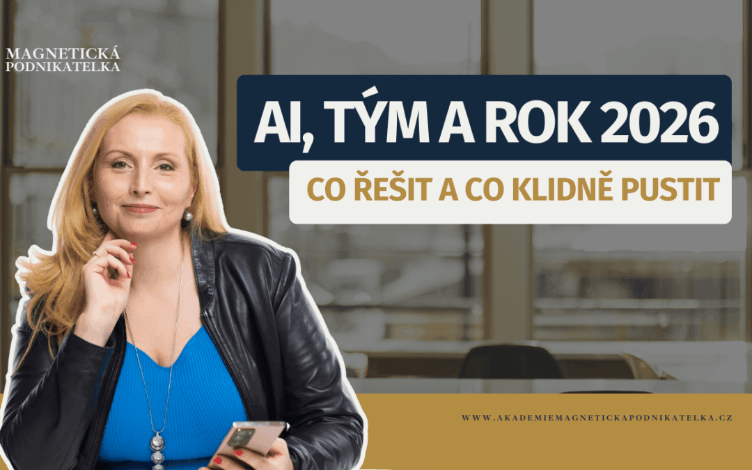 AI, tým a rok 2026: co řešit a co klidně pustit